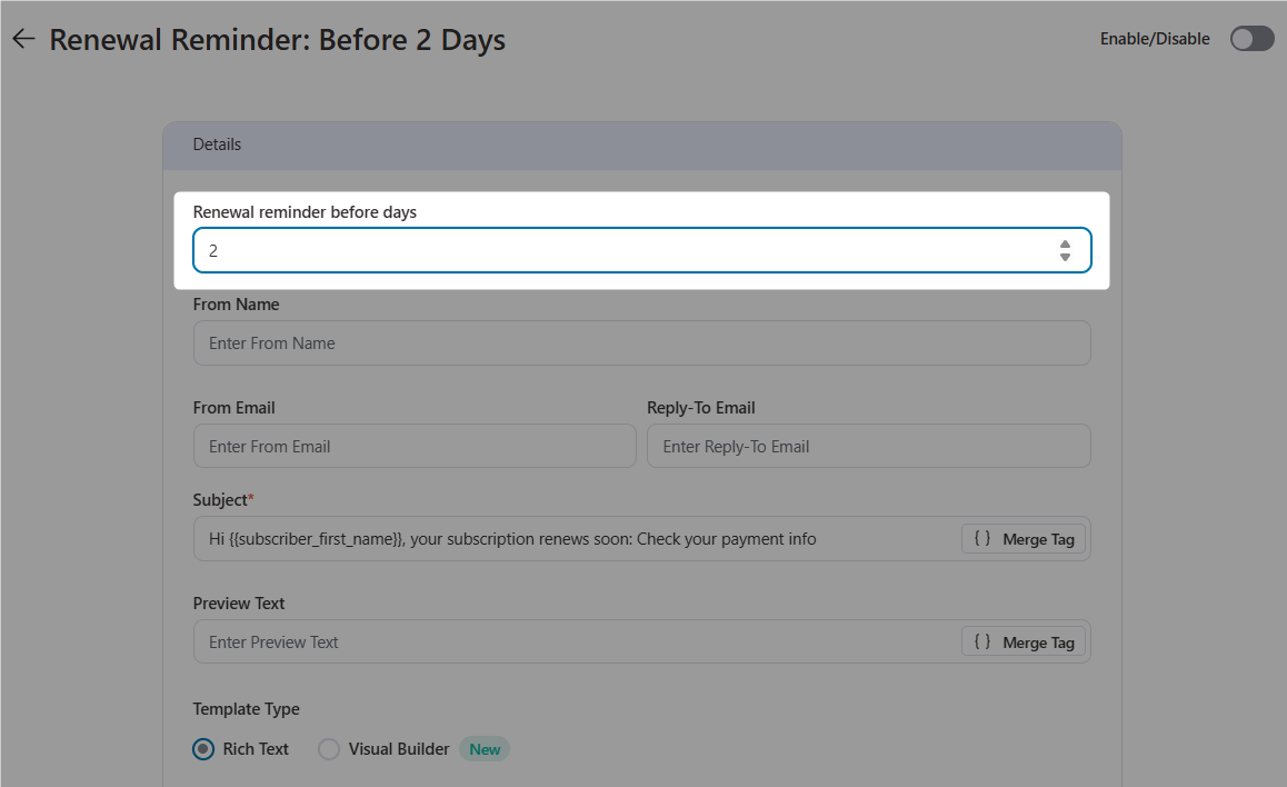 assign the number of days before renewal to send this email to your subscribers