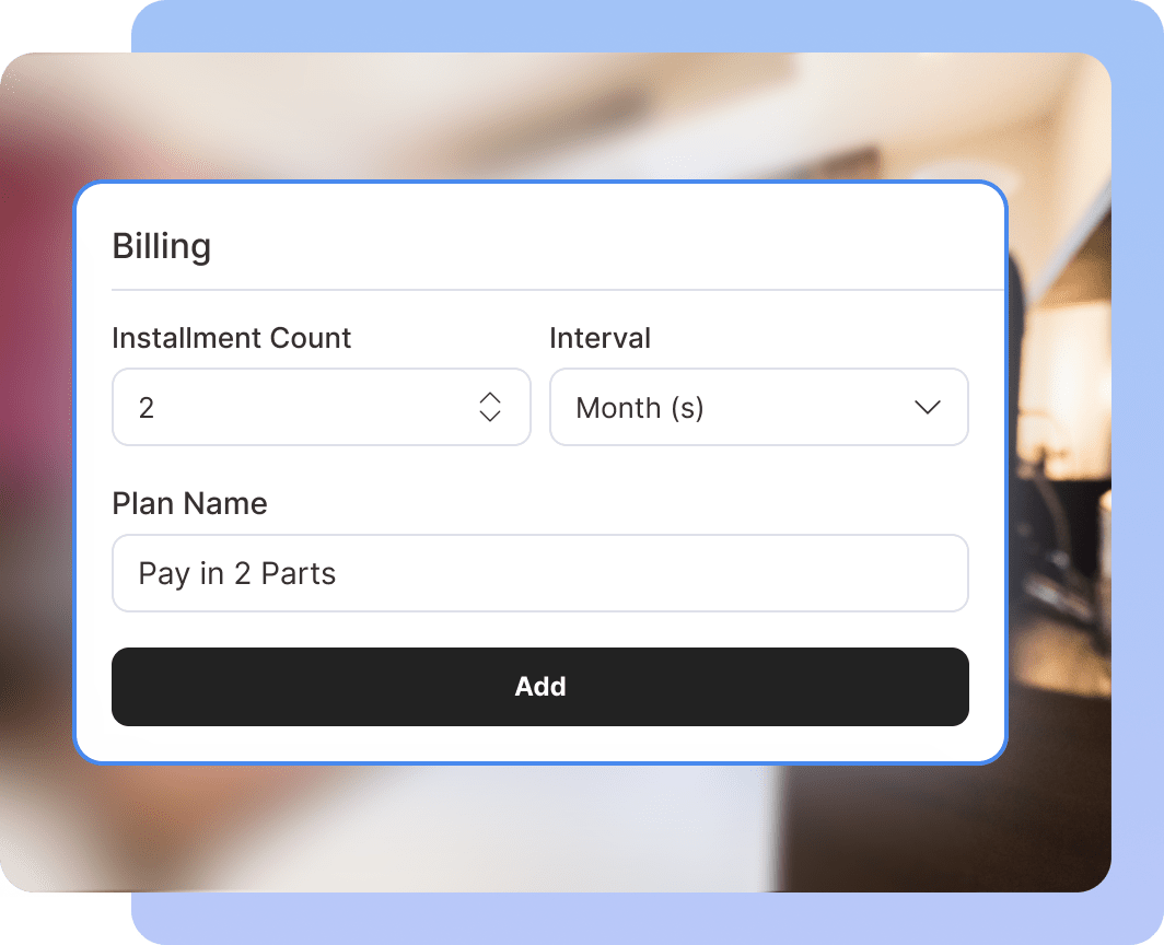 Set Flexible Installment Payment Plans